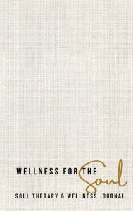 Title: Wellness For The Soul: Soul Therapy & Wellness Planner, Author: Ramona Perkins