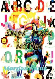 Title: Snaps' Africa Vacation, Author: Morgan Sams