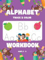 Alphabet Trace & Color Workbook: Handwriting & Coloring Activity Book