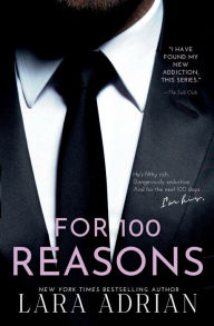 Title: For 100 Reasons: A Steamy Billionaire Romance Novel:, Author: Lara Adrian