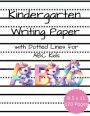 Kindergarten Writing Paper with Lines for ABC kids: 120 Blank Handwriting Practice Paper with Dotted Lines: