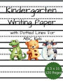 Kindergarten Writing Paper with Lines for ABC kids: 120 Blank Handwriting Practice Paper with Dotted Lines: