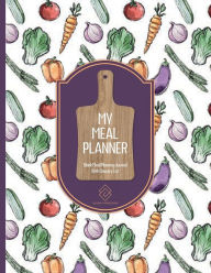 Title: My Meal Planner Log Book With Grocery List: Plan Weekly Food Menu For Weight Loss And Family Meals - 8.5 x 11 Paperback 104 Page Organizer List Book, Author: Pleasant Impressions Prints