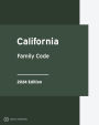 California Family Code 2024 Edition: California Statutes