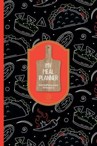 Title: My Meal Planner Meal Menu Journal: Food Prep Diary Log Book Weekly Food Planning And Shopping List Paperback 6 x 9 104 Pages Food Planner Journal, Author: Pleasant Impressions Prints