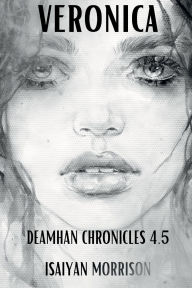 Title: Veronica (Deamhan Chronicles #4.5), Author: Isaiyan Morrison