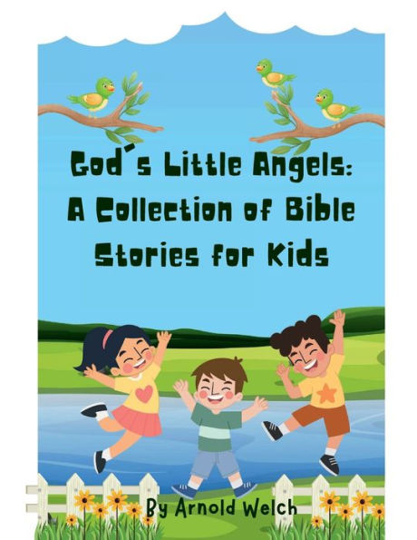 God's Little Angels: A Collection of Bible Stories for Kids: