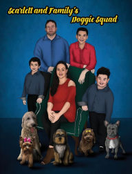 Title: Scarlett and Family's Doggie Squad, Author: Luis Vera