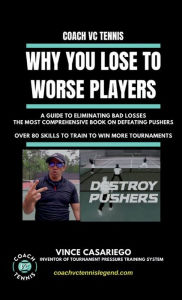 Title: Why You Lose to Worse Players, Author: Vince Casariego