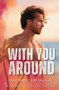 Title: With You Around, Author: Nikki Chartier