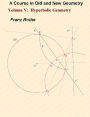 A Course in Old and New Geometry V: Hyperbolic Geometry