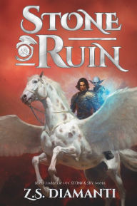 Title: Stone & Ruin: An Epic Fantasy Adventure, Author: Z. S. Diamanti