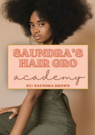 Title: Saundra's Hair Academy, Author: Saundra Brown