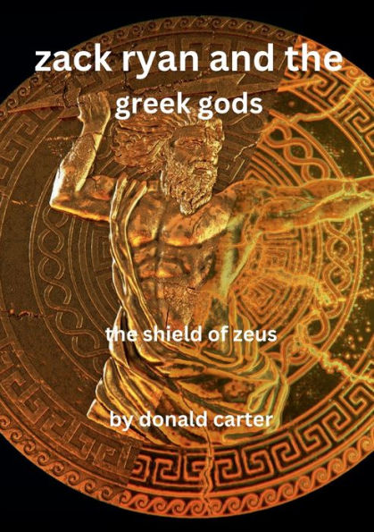 zack ryan and the greek gods: the shield of zeus: