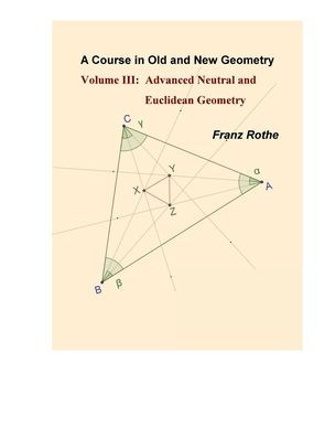 A Course in Old and New Geometry III: Advanced Neutral and Euclidean Geometry