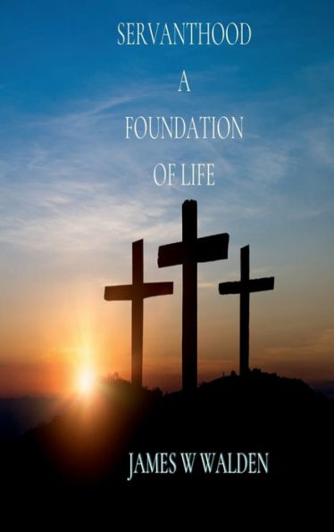 Servanthood A Foundation Of Life