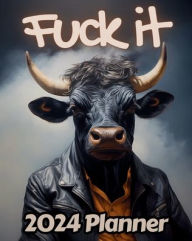 Title: Bull Fuck it Planner v1: Funny Monthly and Weekly Calendar with Over 65 Sweary Affirmations and Badass Quotations Farm Animals, Author: M.K. Publishing