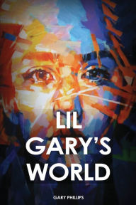 Title: Lil Gary's World, Author: Gary Lynn Jr Phillips