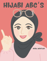 Title: Hijabi ABC's, Author: Nora Mohtadi