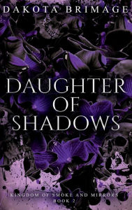 Title: Daughter of Shadows, Author: Dakota Brimage
