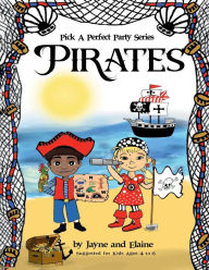 Title: Pirates: Pick A Perfect Party Series, Author: Elaine Davida Sklar