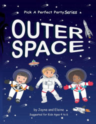 Title: Outer Space: Pick A Perfect Party Series, Author: Elaine Davida Sklar