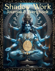 Title: Shadow Work Journal & Workbook: A Journey of Self-Discovery, Author: Cathangela Hobbs