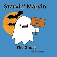 Title: Starvin' Marvin' The Ghost, Author: M. Allman