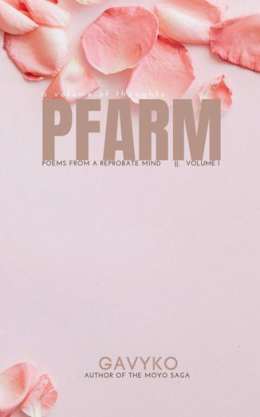 PFARM: Poems from a Reprobate Mind