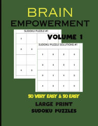 Title: BRAIN EMPOWERMENT LARGE PRINT SUDOKU PUZZLE BOOK VOLUME 1, Author: Resilient Strong