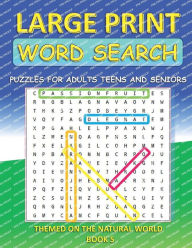 Title: LARGE PRINT WORD SEARCH; PUZZLES FOR ADULTS TEENS AND SENIORS BOOK 5: THEMED ON THE NATURAL WORLD, Author: Puzzlebrook