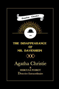 Title: THE DISAPPEARANCE OF MR. DAVENHEIM, Author: Agatha Christie