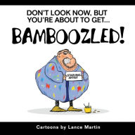 Title: Bamboozled, Author: Lance Martin