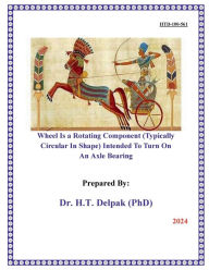 Title: Wheel Is a Rotating Component (Typically Circular In Shape) Intended To Turn On An Axle Bearing, Author: Heady Delpak