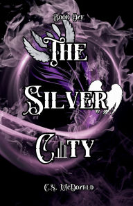 Title: The Silver City, Author: Ciarra Mcdonald