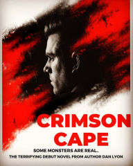 Title: The Crimson Cape, Author: Dan Lyon