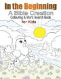 In the Beginning: A Bible Creation Colouring & Word Search Book for Kids
