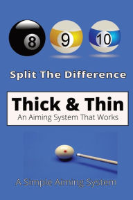 Title: Split The Difference Thick & Thin: An Aiming System That Works, Author: Ryder Publishing