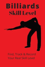 Title: Billiard Skill Level: Find, Track & Record Your Real Skill Level, Author: Ryder Publishing