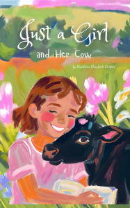 Title: Just a Girl and Her Cow, Author: Madeline Cooper