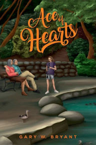 Title: Ace of Hearts, Author: Gary Bryant