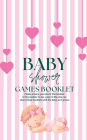 Baby Shower Games Booklet: A Baby Shower Guestbook for Our Sweet Girl:A Mother's Love Blossoms: A guest book to celebrate the love surrounding your baby girl's arrival.