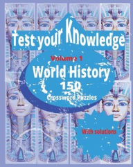 Title: Test your knowledge: World History:, Author: Raynes Joy