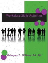 Title: Workplace Skills Activities, Author: Mahogony Williams