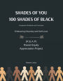 Shades of YOU, 100 Shades of Black Companion Workbook and Curriculum: Embracing Diversity and Self-Love