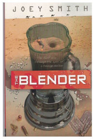 Title: The Blender (Revisited): Operation: Desert Storm Through the Eyes of a Teenage Soldier, Author: Joey Smith