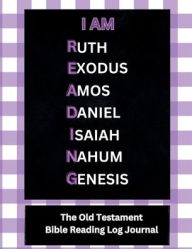 Title: I Am Reading The Old Testament: Bible Reading Log Journal:, Author: Rochelle Robinson