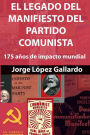 El Legado del Manifiesto del Partido Comunista: 175 aï¿½os de impacto mundial