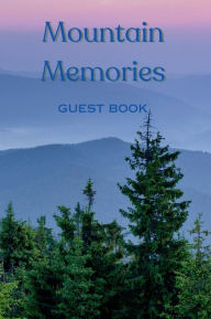 Title: Mountain Memories: Guest Book, Author: Merrileigh Marshall