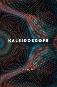 Title: Kaleidoscope, Author: Diya Kole
